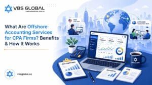 What Are Offshore Accounting Services for CPA Firms? Benefits & How It Works