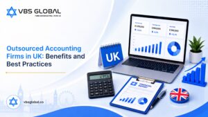 Outsourced Accounting Firms in UK Benefits and Best Practices