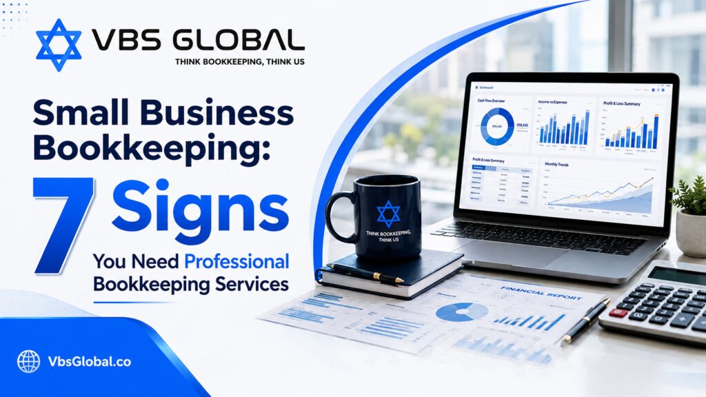 Small Business Bookkeeping: 7 Signs You Need Professional Bookkeeping Services