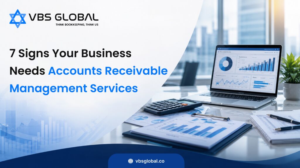 7 Signs Your Business Needs Accounts Receivable Management Services