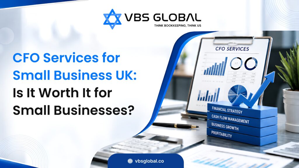 CFO Services for Small Business UK: Is It Worth It for Small Businesses?