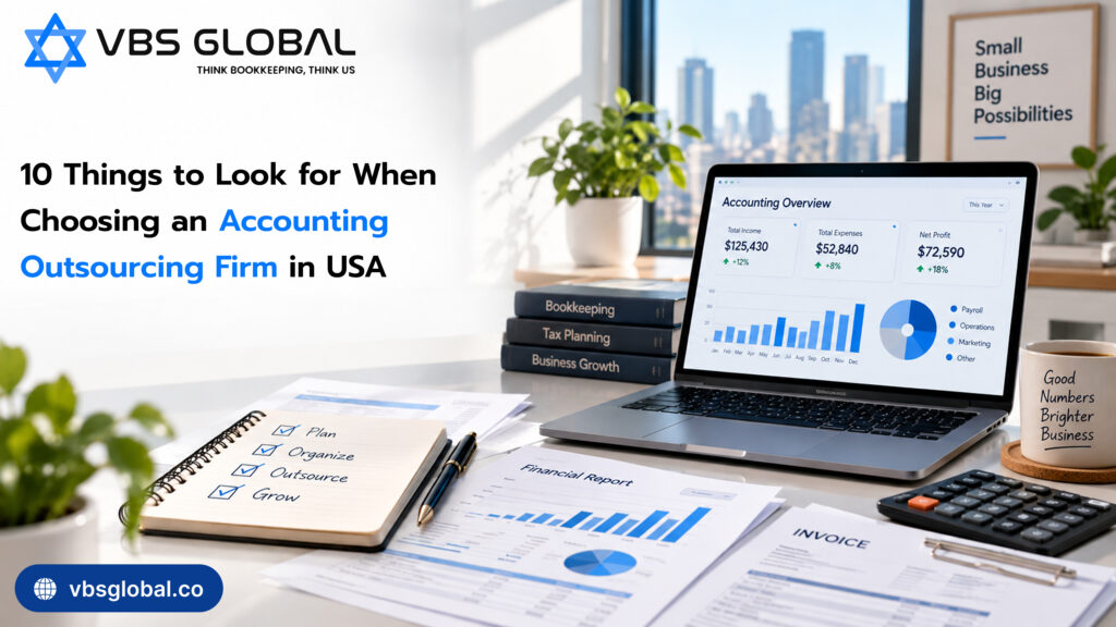 10 Things to Look for When Choosing an Accounting Outsourcing Firm in USA