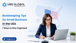 Bookkeeping Tips for Small Business in the USA 7 Ways to Stay Organized