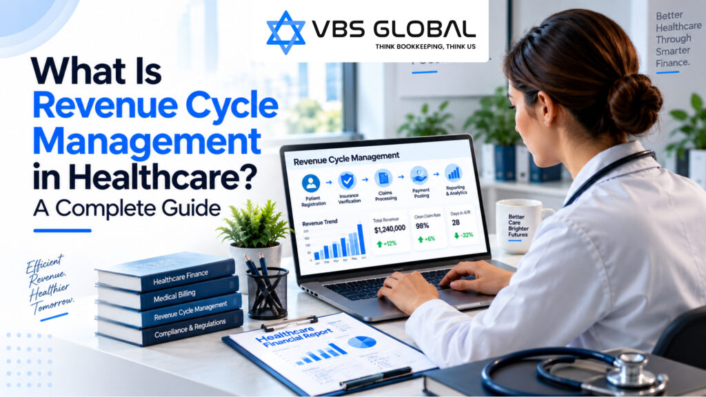 What Is Revenue Cycle Management in Healthcare? A Complete Guide