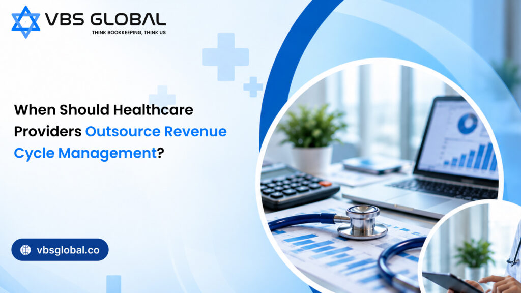 When Should Healthcare Providers Outsource Revenue Cycle Management?